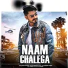 About Naam Chalega Song
